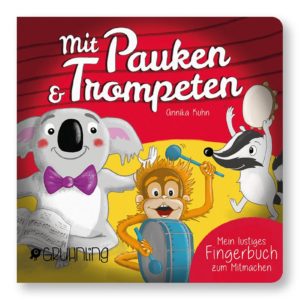 Fingerspielbuch "Mit Pauken und Trompeten", musikalisches Pappbilderbuch, Gruhnling Verlag Aachen